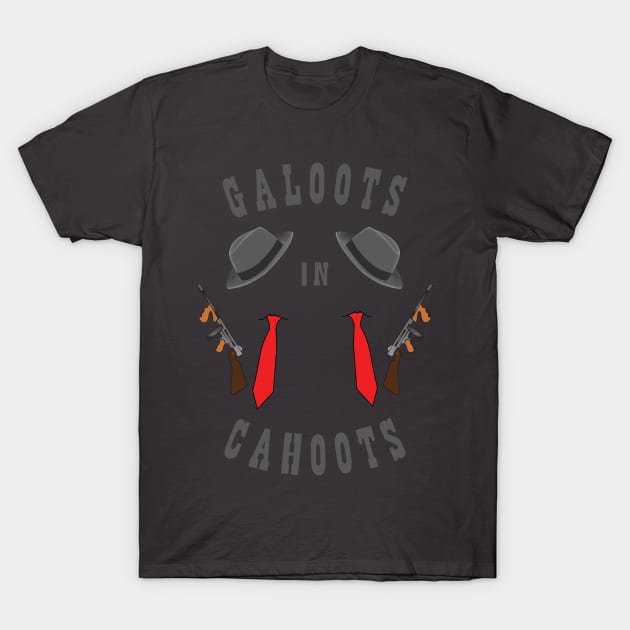 Galoots in Ca-hoots T-Shirt by SnarkSharks